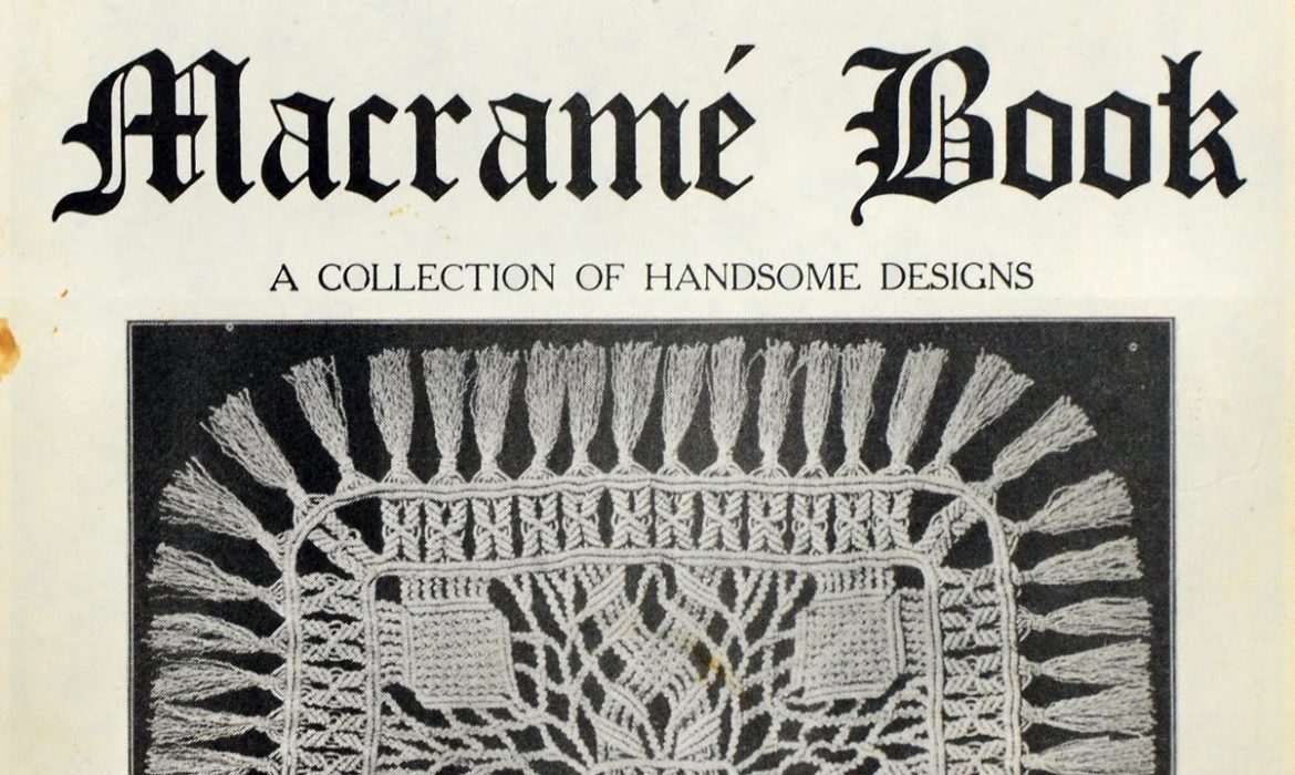 Macramé Book: Collection of Handsome Designs