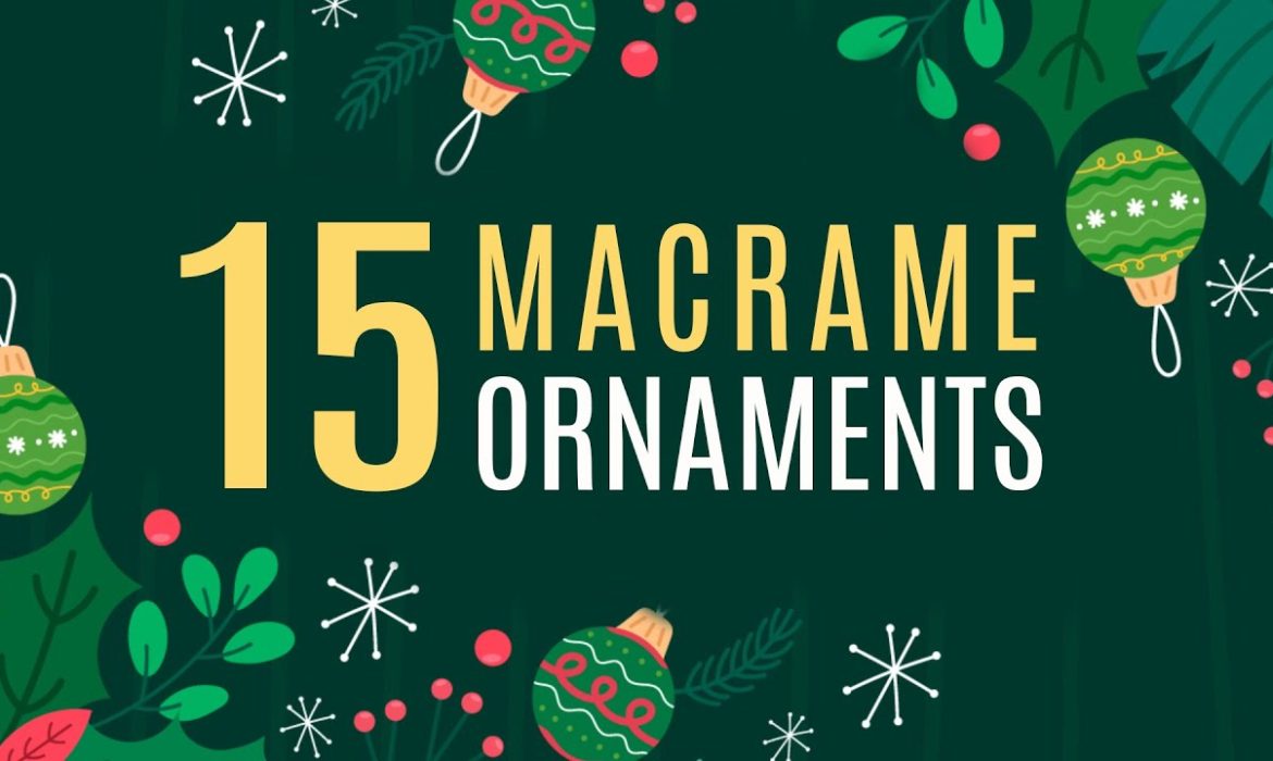 15 Macrame Ornaments
