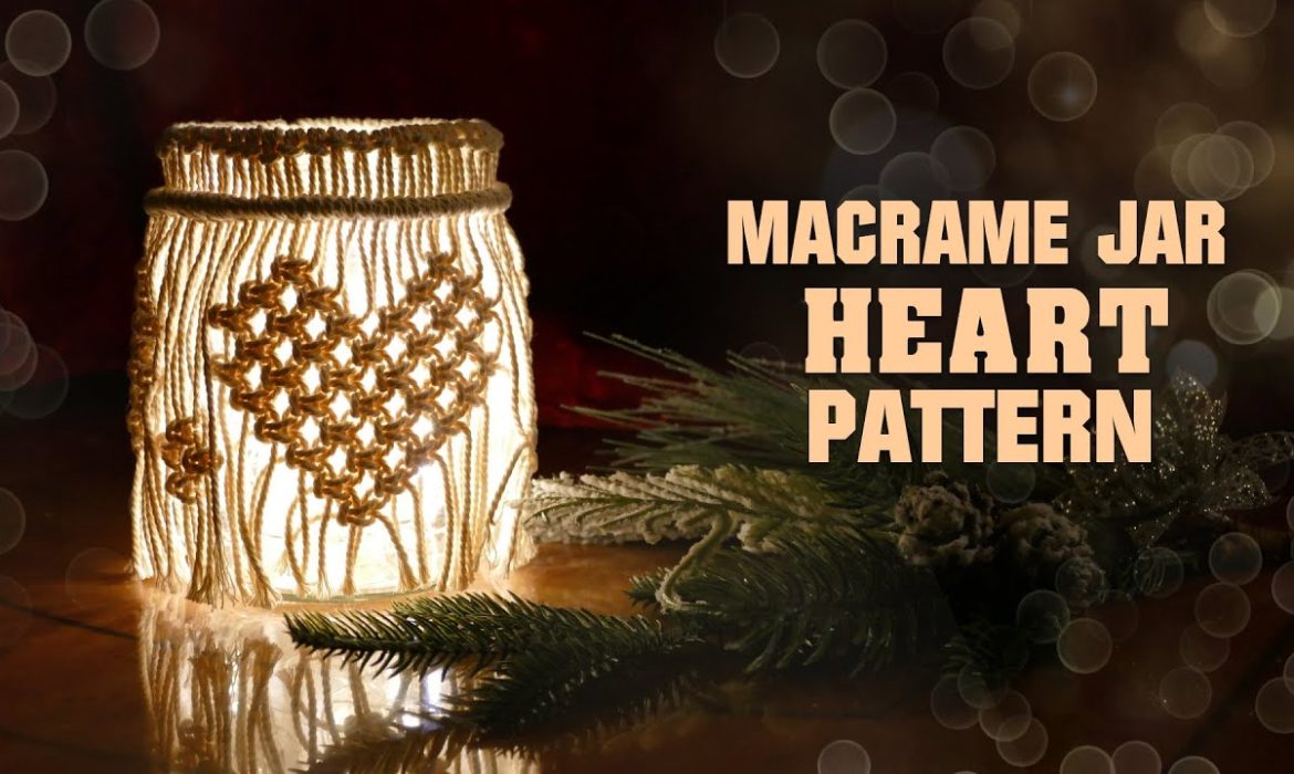 DIY Macrame Jar ❤️ Heart Pattern Tutorial