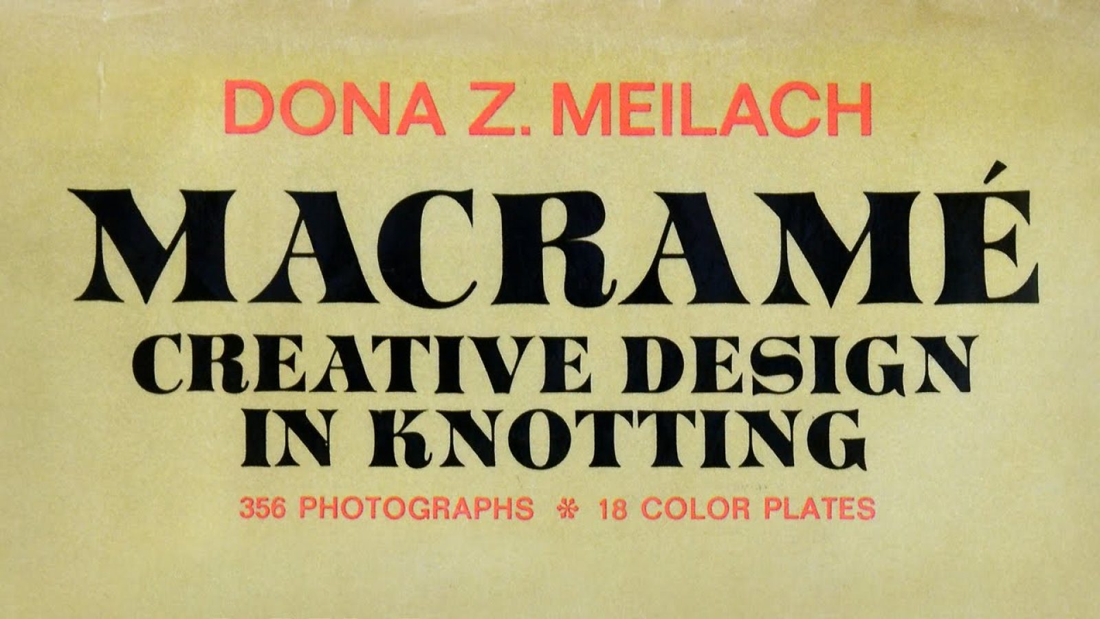 Macramé: Creative Design in Knotting (Book Review)